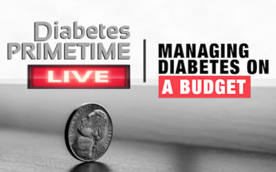 Diabetes Primetime: Managing Diabetes on a Budget