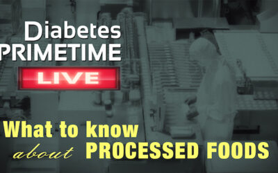 What to Know About Diabetes and Processed Foods…